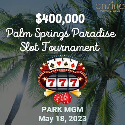 $400,000 Palm Springs Slot Tour. Park MGM 18MAY23 (430 × 430 px)